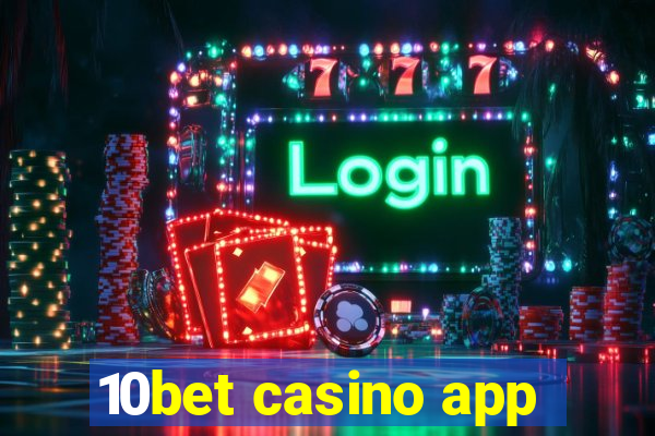 10bet casino app